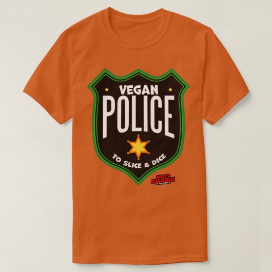 T-shirt Police de Vegan Badge to Slice and Dice (Design devant)
