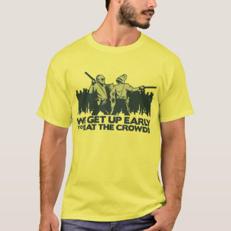 T-shirt police que nous nous levons tôt pour battre les