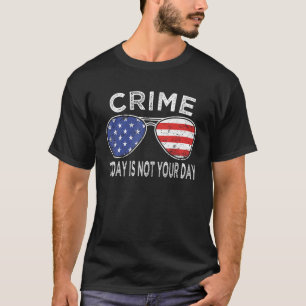 T-shirt Policier habillé crime aujourd'hui pas votre jour 