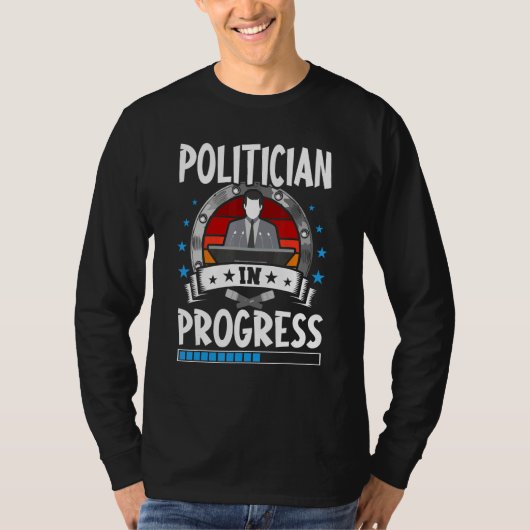 T-shirt Politician In Progress Trainee Student (Devant)