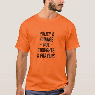 T-shirt Politique et changement pas pensées et prières gro