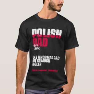 T-shirt Pologne papa Définition Pologne papa Fête des père