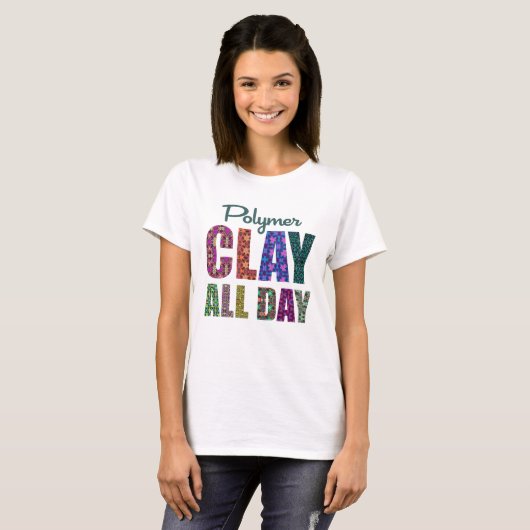 T-shirt Polymer Clay All Day (Devant entier)