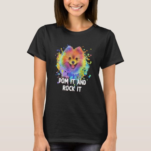 T-shirt Pom It and Rock It Pomeranian Humor Pom Pom Dog  1 (Devant)