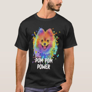 T-shirt Pom Pom Power Poméranie Humour Toy race Animal P