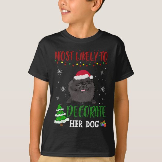 T-shirt Pomeranian Black Dog Christmas Most Likely To Deco (Devant)
