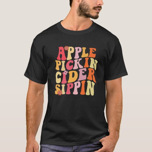 T-shirt Pomme Pickin Cider Sippin saison de récolte Apple (Devant)