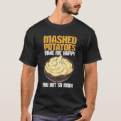 T-shirt Pommes De Terre Machées Me Rendre Heureux (Devant)
