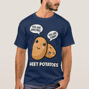 T-shirt Pommes de terre sucrées Nourriture amusante Quote 