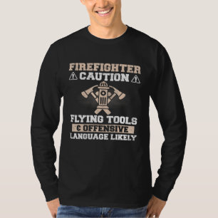 T-shirt Pompier - Caution Flying Tools Offensive Langu
