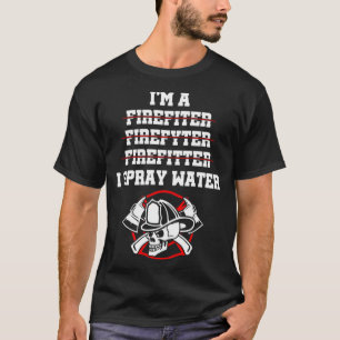 T-shirt Pompier Drôle Un Pompier Je Spray Eau