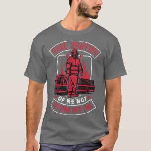 T-shirt Pompier Je Ne Me Retrouve Pas En Train De Retirer