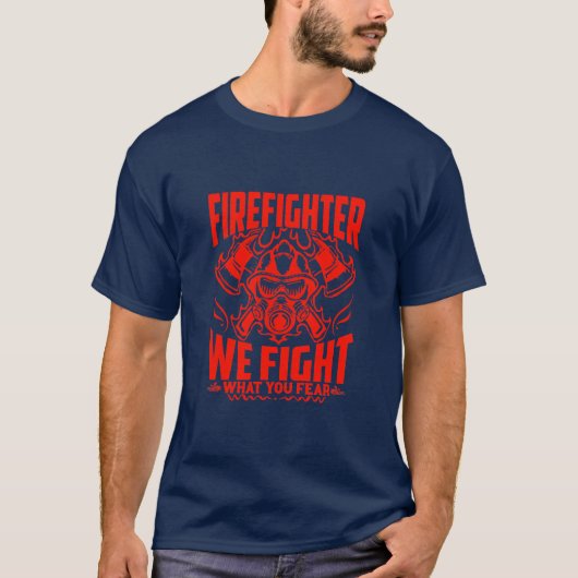 T-shirt Pompier On Combat Ce Qu'On Craint (Devant)