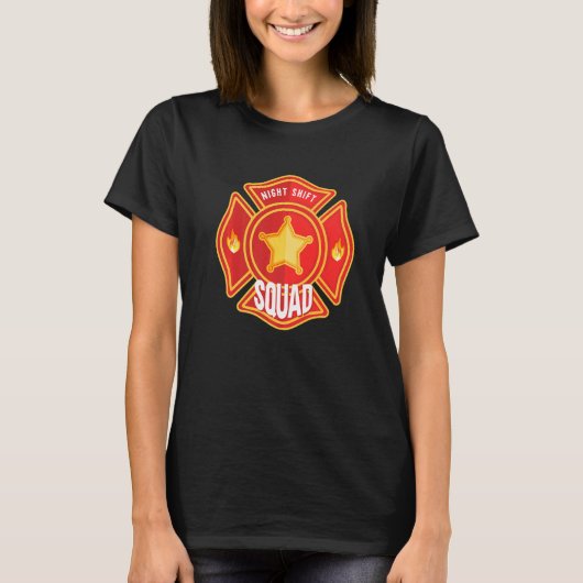 T-shirt Pompier Pompier Pompier Pompier Night Shift Squad (Devant)