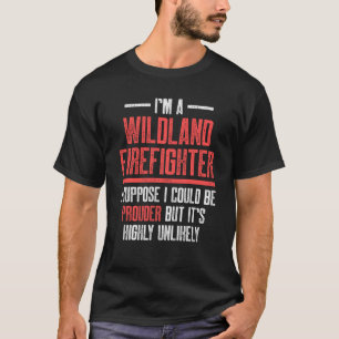 T-shirt Pompier Wildland Fier Pompier Pompier pompier pomp