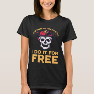 T-shirt Pompiers volontaires je le fais gratuitement