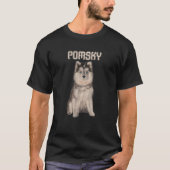 T-shirt Pomskies Chiens Propriétaire de Chien Pomsky (Devant)