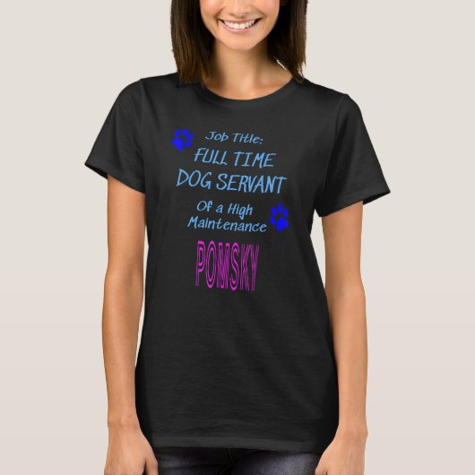 T-shirt Pomsky Chien Serviteur haute maintenance Chien Chi (Devant)