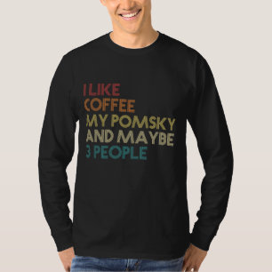 T-shirt Pomsky Dog Owner Coffee Lovers Poison Vintage