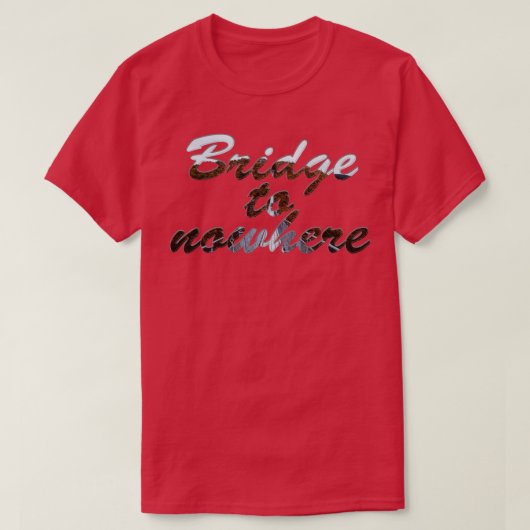 T-shirt Pont vers nulle part (Design devant)