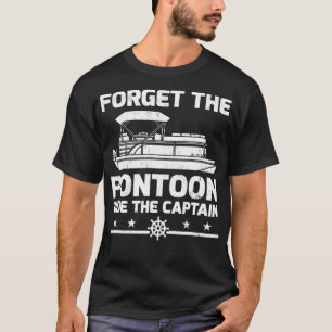 T-shirt Ponton Capitaine Cadeau Oubliez Le Ponton Ride Le