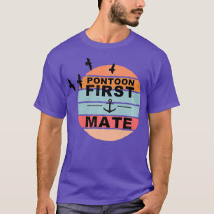 T-shirt Pontoon First Mate Pontooning Bateau Bateau Rivièr