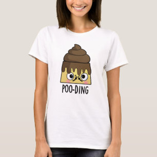 T-shirt Poo-ding Funny Poop Pudding Pun