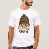T-shirt Poo-ding Funny Poop Pudding Pun (Devant)