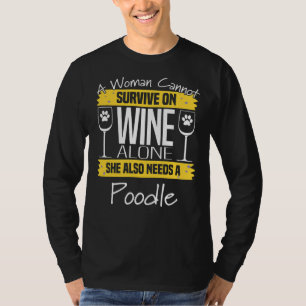 T-shirt Poodé Chien Femme Une Femme Ne Peut Survivre Sur L