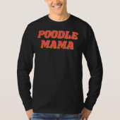 T-shirt Poodle Mama (Devant)