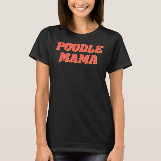 T-shirt Poodle Mama (Devant)