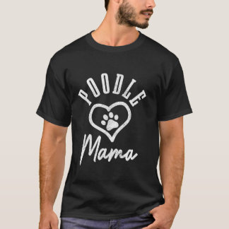 T-shirt Poodle Mama Coeur Chien Paw Poodé Maman