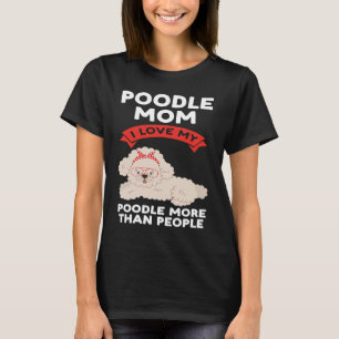 T-shirt poodle maman J'aime mon poodle plus que les gens p