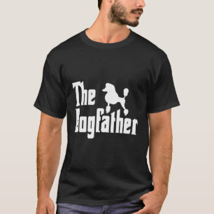 T-shirt Poodle Papa Poodle Dogfather Standard Poodle Papa