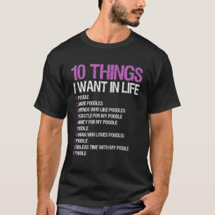 T-shirt Poodle Propriétaire 10 choses que je veux dans la