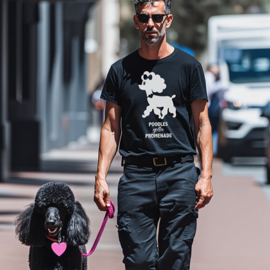 T-shirt Poodles Gotta Promenade French Poodle Papa