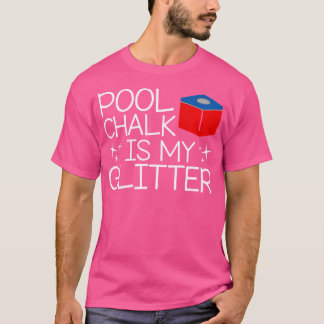 T-shirt Pool Chalk Est Ma Parties scintillant Drôle Dire B
