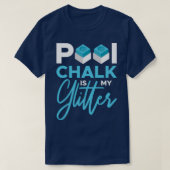 T-shirt Pool Chalk Est Ma Parties scintillant Pool 8 Ball  (Design devant)
