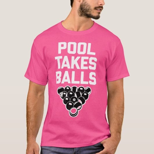 T-shirt Pool prend des balles Pool Player Pool Table Funny (Devant)