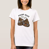 T-shirt Poop Quiz Funny Poo Pun (Devant)