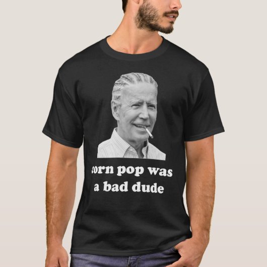 T-shirt pop de maïs était un méchant mec Joe Biden Citatio (Devant)