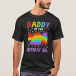 T-shirt Pop It Daddy of The Birthday Girl Fidget Kid Famil<br><div class="desc">Pop It Papa De La Fille Anniversaire Fidget Famille Enfant Qui Correspond.</div>