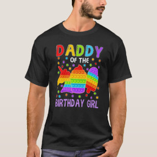 T-shirt Pop It Daddy of The Birthday Girl Fidget Kid Famil