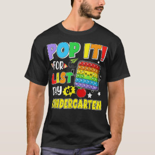 T-shirt Pop It For Dernier Day Of Kindergarten Dernier Day