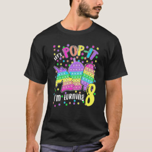 T-shirt Pop It I's Turning 8 Colorful 8th Birthday G