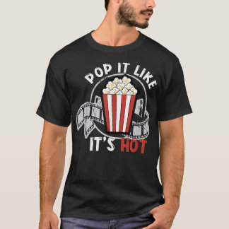 T-shirt Pop it like the hot family film nuit drôle popco