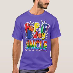 T-shirt Pop It Uncle from Birthday Girl or Boys Fidget 