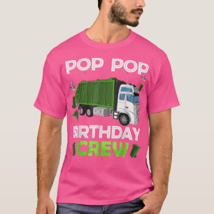 T-shirt Pop Pop Pop of the Birthday Boy Garbage Truck Bday