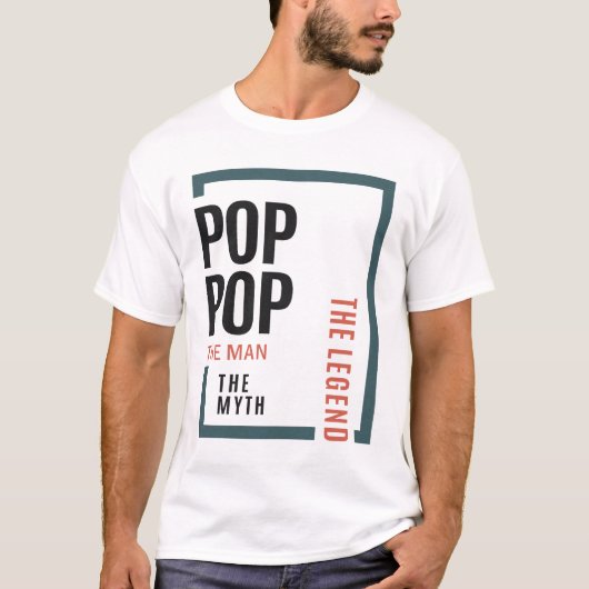T-shirt Pop Pop The Man The Myth The Legend Modern Daddy (Devant)