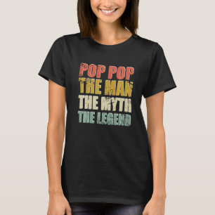 T-shirt Pop Pop The Man The Myth The Legend Père S Day